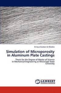 bokomslag Simulation of Microporosity in Aluminum Plate Castings