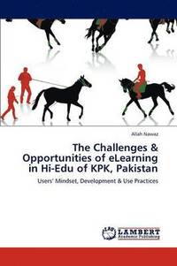 bokomslag The Challenges & Opportunities of eLearning in Hi-Edu of KPK, Pakistan