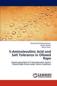 bokomslag 5-Aminolevulinic Acid and Salt Tolerance in Oilseed Rape