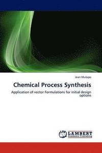 bokomslag Chemical Process Synthesis