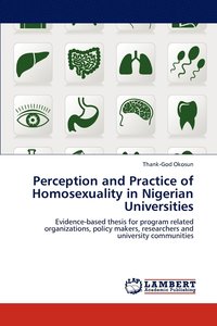 bokomslag Perception and Practice of Homosexuality in Nigerian Universities