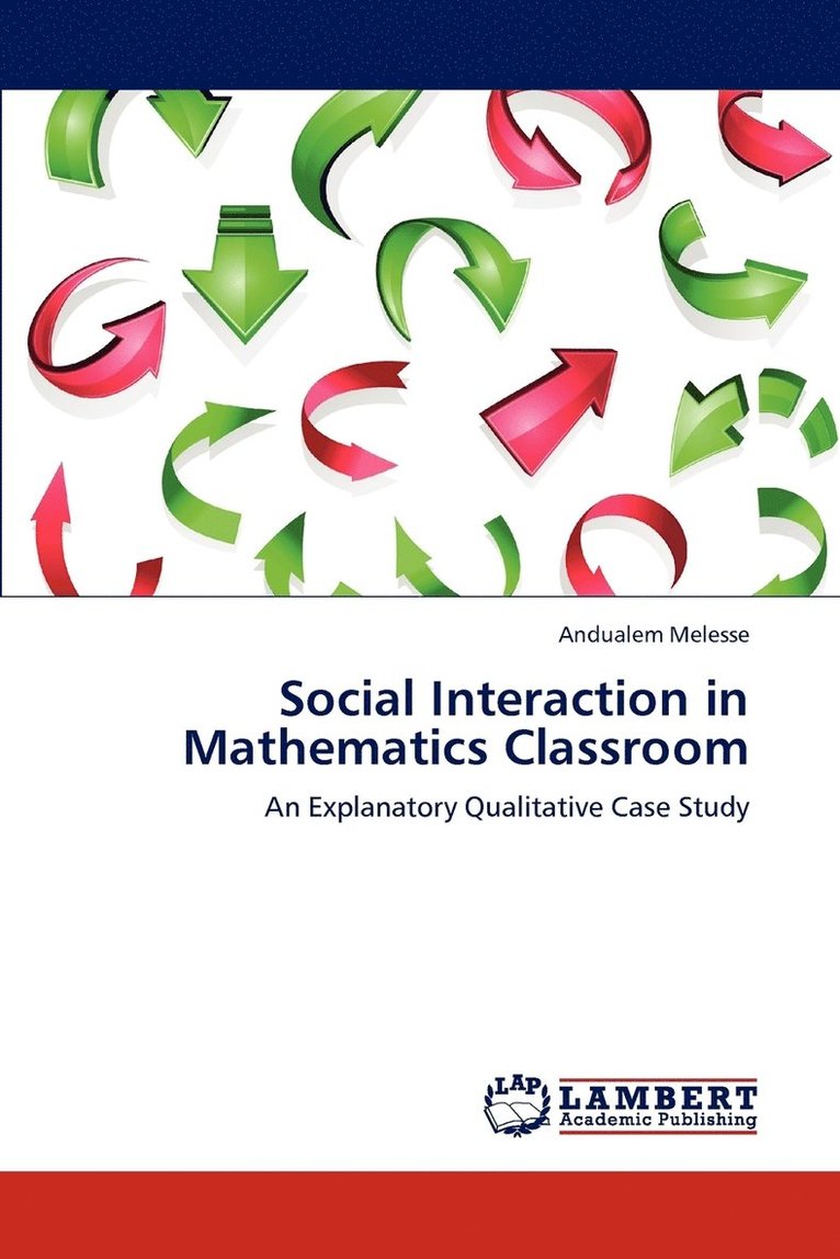 Social Interaction in Mathematics Classroom 1