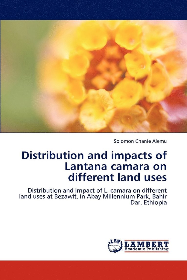 Distribution and impacts of Lantana camara on different land uses 1