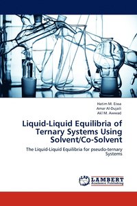 bokomslag Liquid-Liquid Equilibria of Ternary Systems Using Solvent/Co-Solvent
