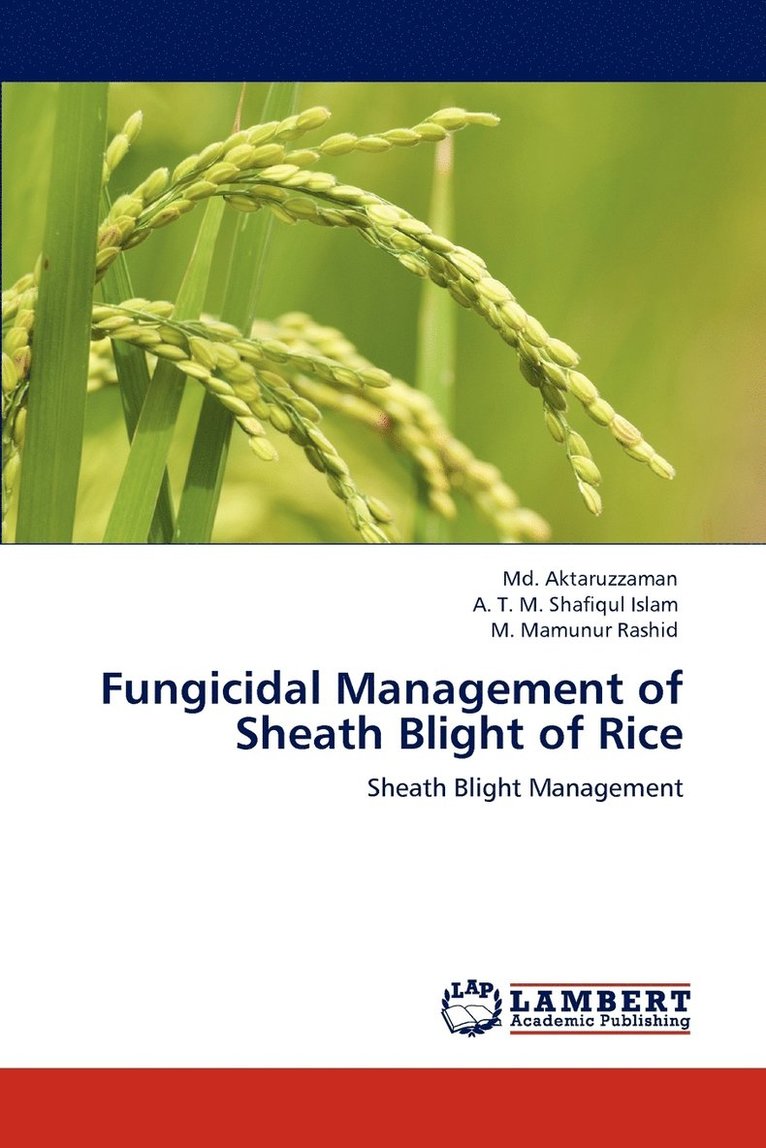 Fungicidal Management of Sheath Blight of Rice 1