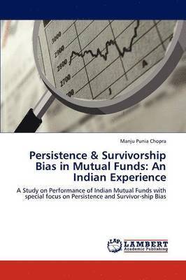 Persistence & Survivorship Bias in Mutual Funds 1