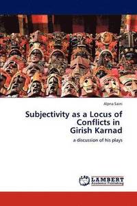 bokomslag Subjectivity as a Locus of Conflicts in Girish Karnad