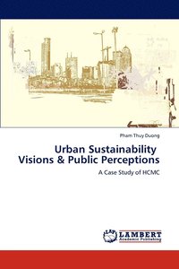bokomslag Urban Sustainability Visions & Public Perceptions