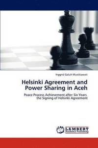 bokomslag Helsinki Agreement and Power Sharing in Aceh