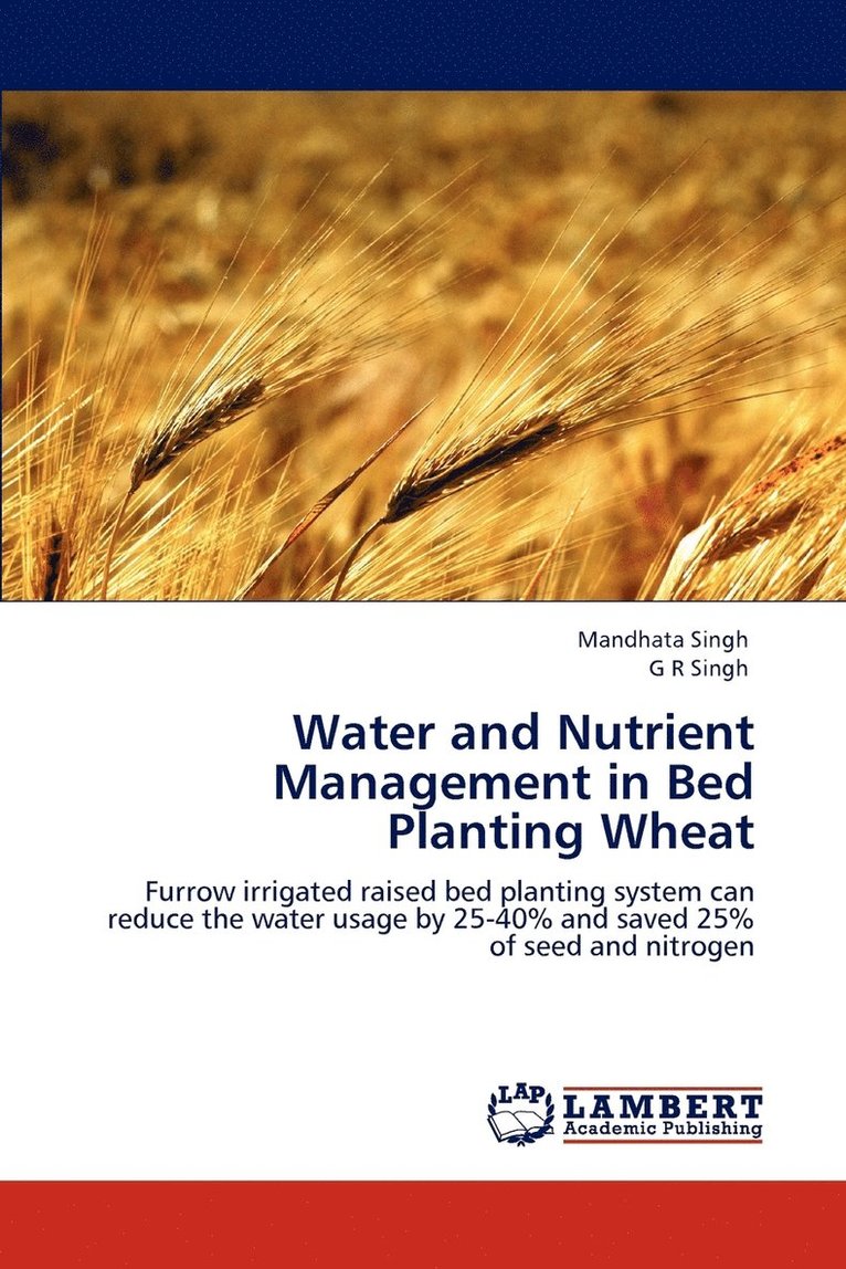 Water and Nutrient Management in Bed Planting Wheat 1