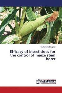 bokomslag Efficacy of Insecticides for the Control of Maize Stem Borer