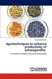 bokomslag Agrotechniques to Enhance Productivity of Ashwagandha