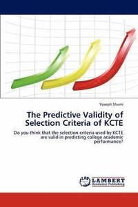 bokomslag The Predictive Validity of Selection Criteria of Kcte