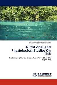 bokomslag Nutritional And Physiological Studies On Fish
