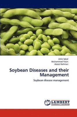 Soybean Diseases and their Management 1