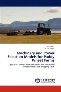 bokomslag Machinery and Power Selection Models for Paddy Wheat Farms