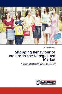 Shopping Behaviour of Indians in the Deregulated Market 1