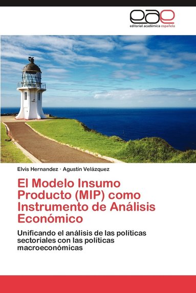bokomslag El Modelo Insumo Producto (MIP) como Instrumento de Anlisis Econmico