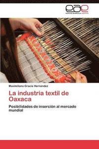 bokomslag La industria textil de Oaxaca