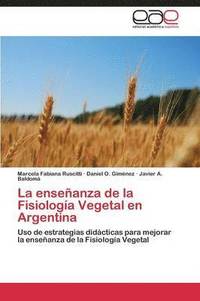 bokomslag La enseanza de la Fisiologa Vegetal en Argentina