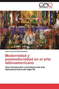 bokomslag Modernidad y posmodernidad en el arte latinoamericano