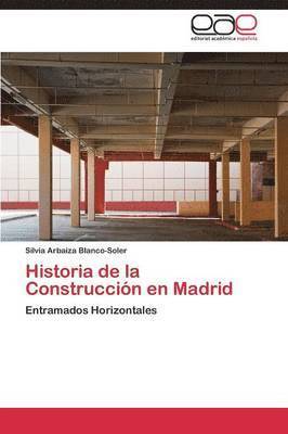 Historia de La Construccion En Madrid 1