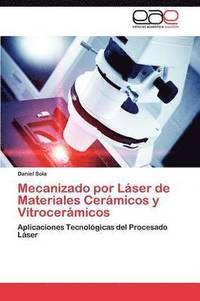 bokomslag Mecanizado Por Laser de Materiales Ceramicos y Vitroceramicos