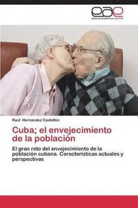 bokomslag Cuba; El Envejecimiento de La Poblacion