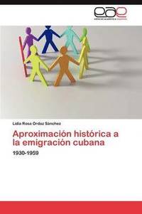 bokomslag Aproximacin histrica a la emigracin cubana