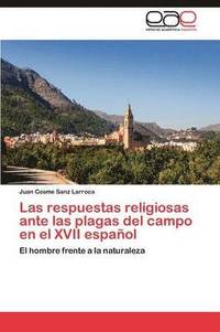 bokomslag Las Respuestas Religiosas Ante Las Plagas del Campo En El XVII Espanol