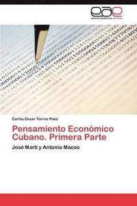 bokomslag Pensamiento Econmico Cubano. Primera Parte