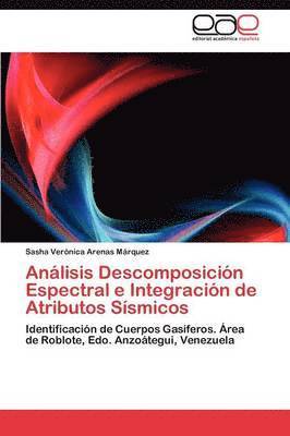 bokomslag Anlisis Descomposicin Espectral e Integracin de Atributos Ssmicos