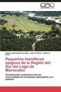 bokomslag Pequeos mamferos epgeos de la Regin del Sur del Lago de Maracaibo