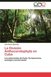bokomslag La Division Anthocerotophyta En Cuba