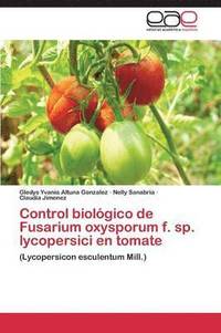 bokomslag Control Biologico de Fusarium Oxysporum F. Sp. Lycopersici En Tomate