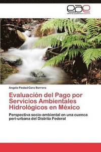 bokomslag Evaluacin del Pago por Servicios Ambientales Hidrolgicos en Mxico