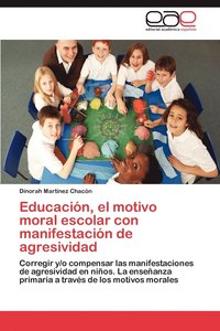 bokomslag Educacion, El Motivo Moral Escolar Con Manifestacion de Agresividad