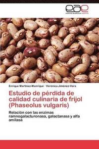 bokomslag Estudio de prdida de calidad culinaria de frijol (Phaseolus vulgaris)