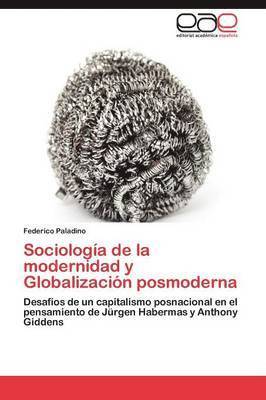 Sociologa de la modernidad y Globalizacin posmoderna 1