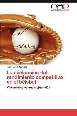 La Evaluacion del Rendimiento Competitivo En El Beisbol 1