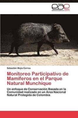Monitoreo Participativo de Mamferos en el Parque Natural Munchique 1