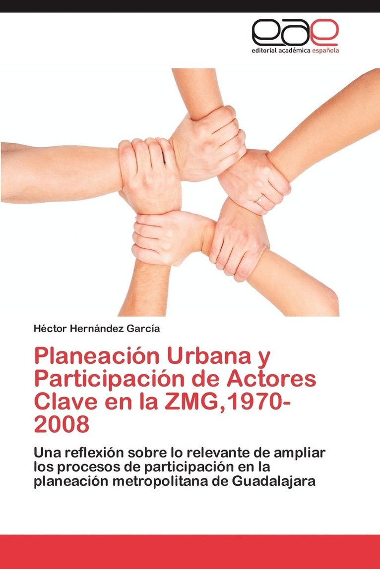 Planeacin Urbana y Participacin de Actores Clave en la ZMG,1970-2008 1