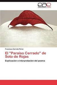 bokomslag El &quot;Paraso Cerrado&quot; de Soto de Rojas