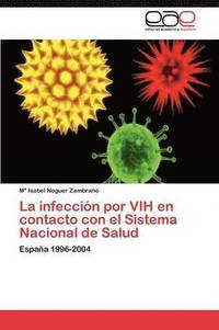 bokomslag La infeccin por VIH en contacto con el Sistema Nacional de Salud