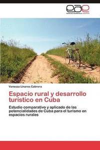 bokomslag Espacio rural y desarrollo turstico en Cuba