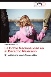 bokomslag La Doble Nacionalidad en el Derecho Mexicano