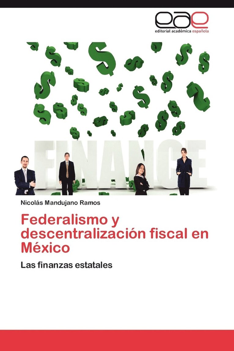 Federalismo y descentralizacin fiscal en Mxico 1