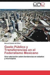 bokomslag Gasto Pblico y Transferencias en el Federalismo Mexicano