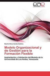 bokomslag Modelo Organizacional y de Gestin para la Formacin Flexible