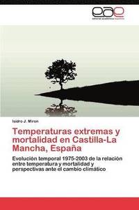 bokomslag Temperaturas extremas y mortalidad en Castilla-La Mancha, Espaa
